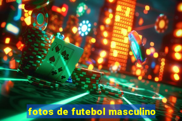 fotos de futebol masculino